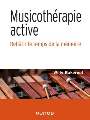 cover image of Musicothérapie active--Le temps de la mémoire
